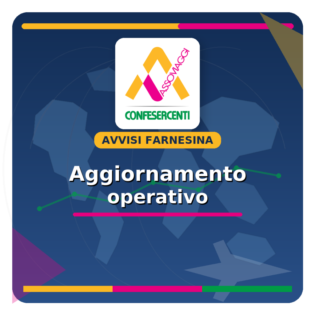 Avvisi Farnesina – Aggiornamento operativo dal 15 maggio al 5 giugno 2026